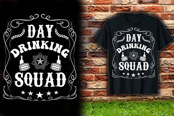 Download DAY DRINKING SQUAD TSHIRT DESIGN - Day drinking Collection